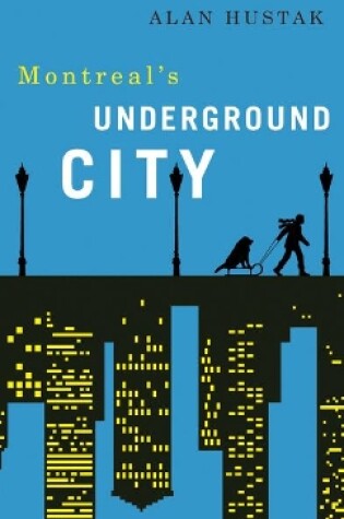 Cover of Exploring Montreal's Underground City