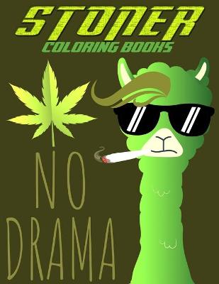 Book cover for Stoner Coloring Books No Drama