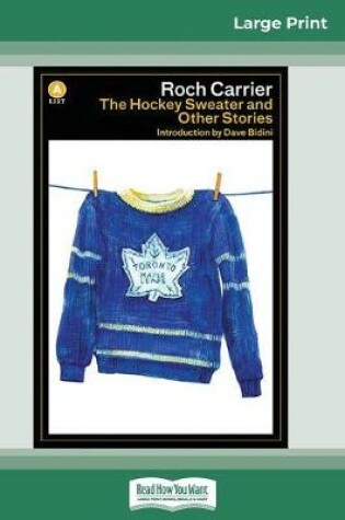 Cover of The Hockey Sweater and Other Stories (16pt Large Print Edition)