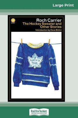 Book cover for The Hockey Sweater and Other Stories (16pt Large Print Edition)