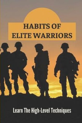 Cover of Habits Of Elite Warriors