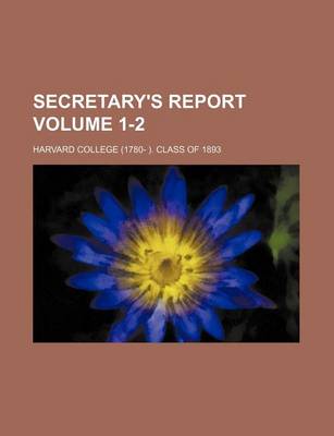 Book cover for Secretary's Report Volume 1-2