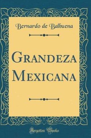 Cover of Grandeza Mexicana (Classic Reprint)