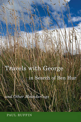 Book cover for Travels with George in Search of Ben Hur and Other Meanderings