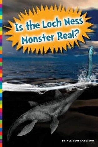 Cover of Is the Loch Ness Monster Real?