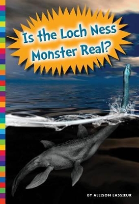 Book cover for Is the Loch Ness Monster Real?