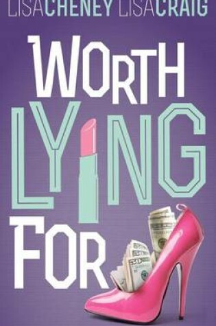 Cover of Worth Lying For