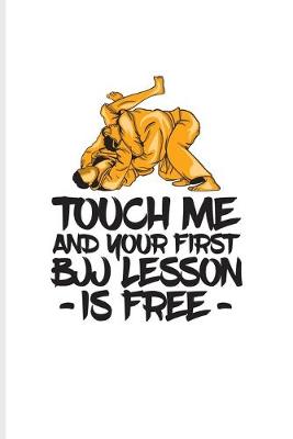 Cover of Touch Me And Your First BJJ Lesson Is Free