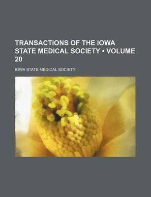 Book cover for Transactions of the Iowa State Medical Society (Volume 20)