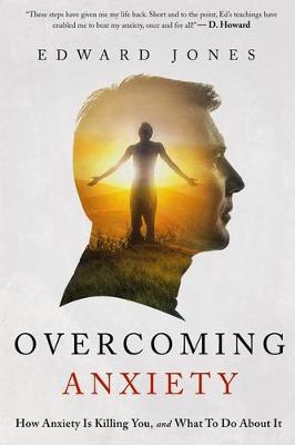 Book cover for Overcoming Anxiety - How Anxiety Is Killing You and What to Do about It