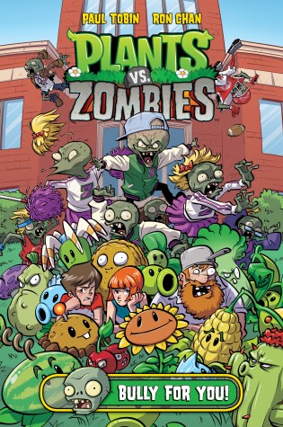 Cover of Plants vs. Zombies Volume 3: Bully for You