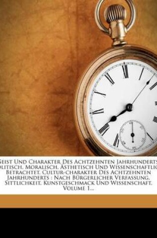 Cover of Geist Und Charakter Des Achtzehnten Jahrhunderts