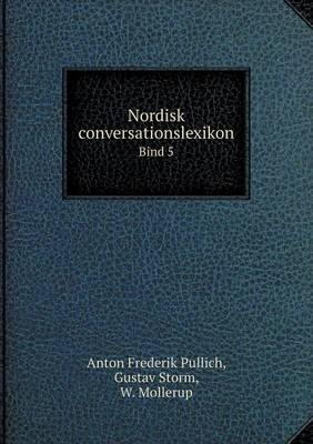 Book cover for Nordisk conversationslexikon Bind 5