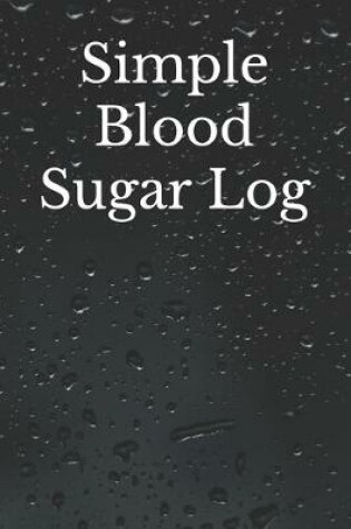 Cover of Simple Blood Sugar Log