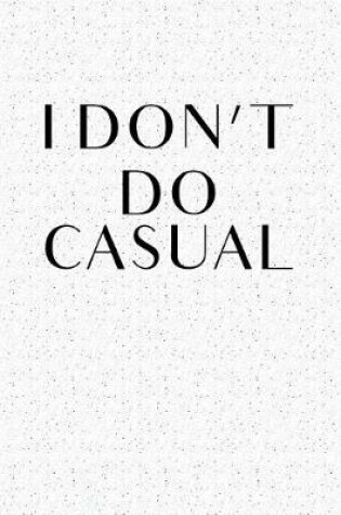 Cover of I Don't Do Casual