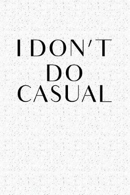 Book cover for I Don't Do Casual