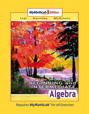 Book cover for Beginning and Intermediate Algebra MyLab Math Edition