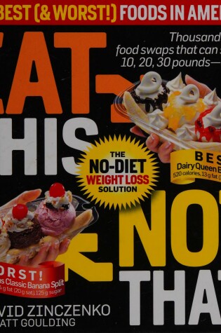 Cover of Eat This, Not That: The Best (& Worst) Foods!