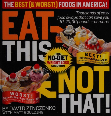 Book cover for Eat This, Not That: The Best (& Worst) Foods!