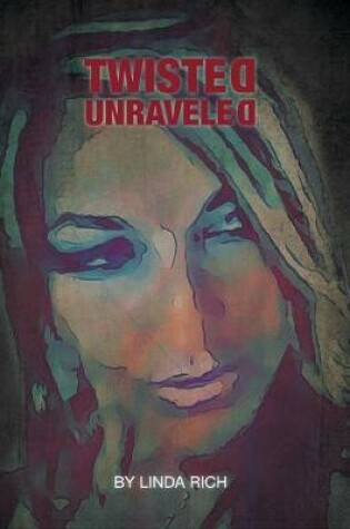 Cover of Twisted Unraveled