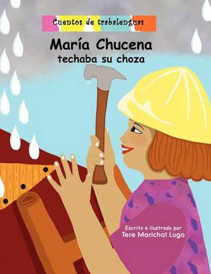 Book cover for Maria Chucena techaba su choza