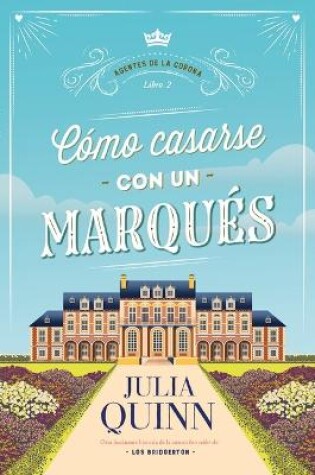Cover of Como Casarse Con Un Marques (Agentes de la Corona 2)