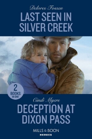 Cover of Last Seen In Silver Creek / Deception At Dixon Pass