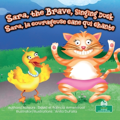 Book cover for Sara, La Courageuse Cane Qui Chante (Sara, the Brave, Singing Duck) Bilingual Eng/Fre