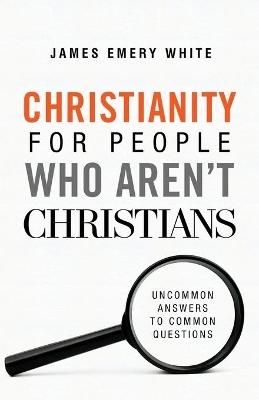Book cover for Christianity for People Who Aren't Christians