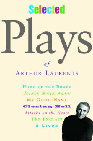Cover of The Selected Plays of Arthur Laurents