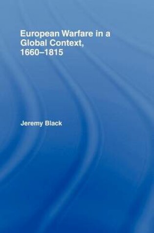 Cover of European Warfare in a Global Context, 1660 1815
