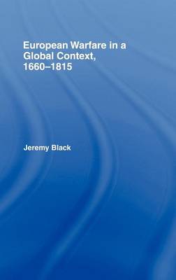 Book cover for European Warfare in a Global Context, 1660 1815
