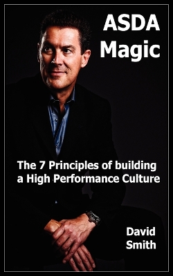 Book cover for Asda Magic - The 7 Principles of Building a High Performance Culture