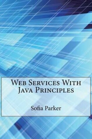 Cover of Web Services with Java Principles