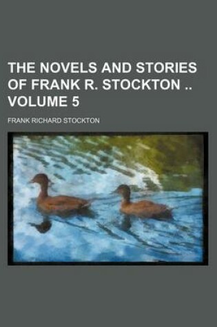 Cover of The Novels and Stories of Frank R. Stockton Volume 5