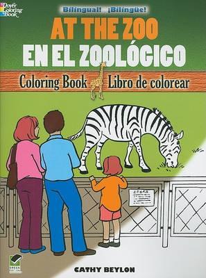 Book cover for At the Zoo Coloring Book/En El Zoologico Libro De Colorear