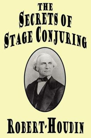 Cover of The Secrets of Stage Conjuring