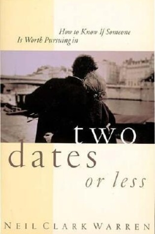 Cover of How to Know If Someone is Worth Pursuing in Two Dates or Less