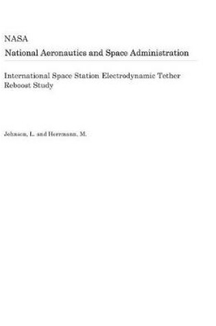 Cover of International Space Station Electrodynamic Tether Reboost Study