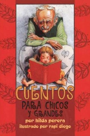 Cover of Cuentos Para Chicos y Grandes