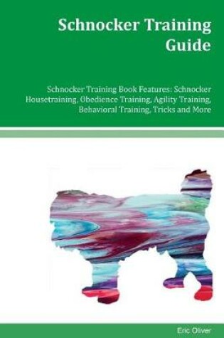 Cover of Schnocker Training Guide Schnocker Training Book Features