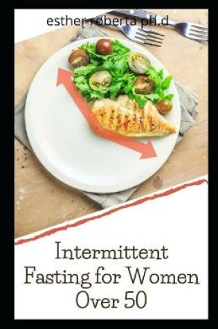 Cover of Intermittent Fasting for Women Over 50