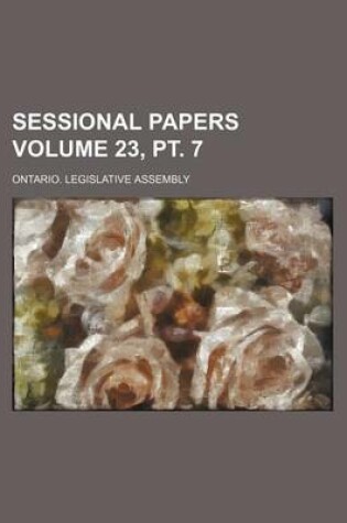 Cover of Sessional Papers Volume 23, PT. 7