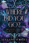 Book cover for Where Did You Go?