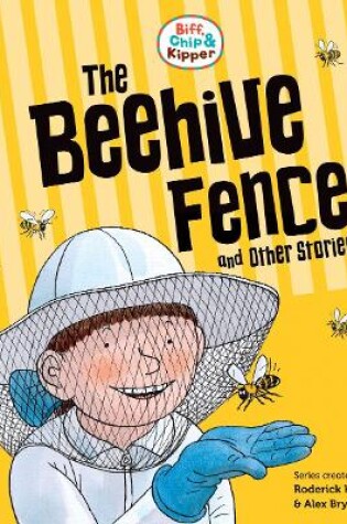 Cover of Read with Oxford: Stage 5: Biff, Chip and Kipper: The Beehive Fence and Other Stories