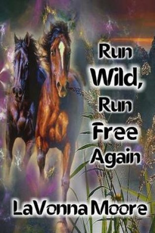 Cover of Run Wild, Run Free Again