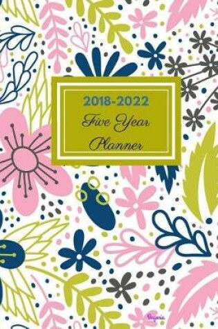 Cover of 2018 - 2022 Begonia Five Year Planner