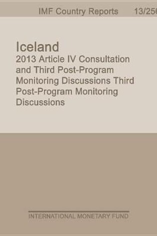 Cover of Iceland: 2013 Article IV Consultations and Third Post-Program Monitoring Discussions