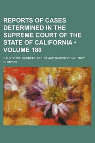 Cover of Reports of Cases Determined in the Supreme Court of the State of California (Volume 180)