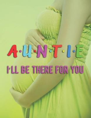 Book cover for Auntie I' Ll Be There For You